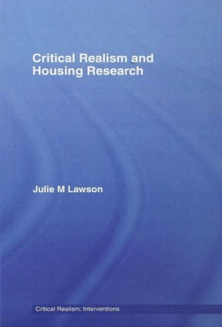 Julie Lawson - Critical Realism and Housing Research, E-bok