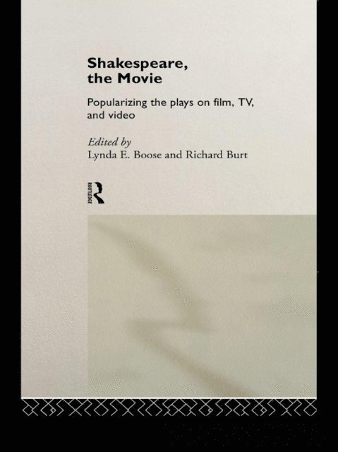Richard Burt, Lynda E. Boose - Shakespeare, The Movie, E-bok