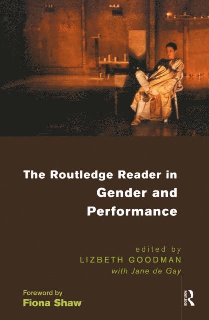 Lizbeth Goodman, Jane de Gay - Routledge Reader in Gender and Performance, E-bok