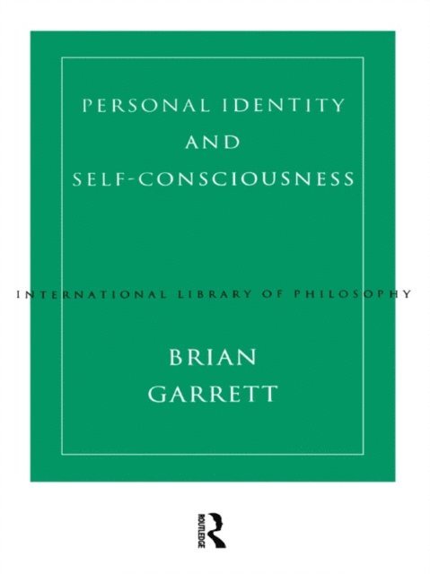 Brian Garrett - Personal Identity and Self-Consciousness, E-bok