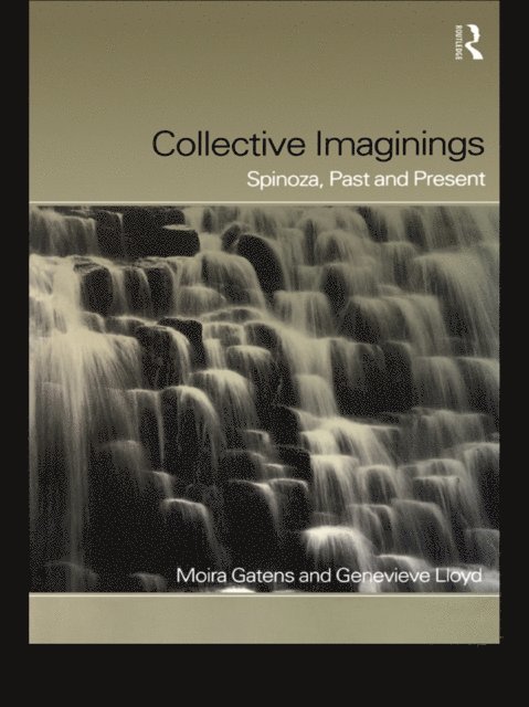 Genevieve Lloyd, Moira Gatens - Collective Imaginings, E-bok