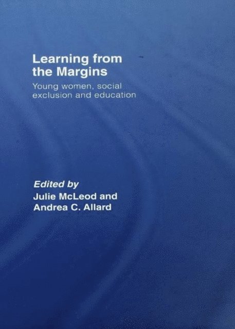 Andrea C Allard, Julie McLeod - Learning from the Margins, E-bok