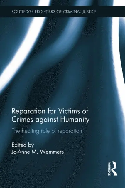Jo-Anne Wemmers - Reparation for Victims of Crimes against Humanity, E-bok. Tillgänglighet: Lägg i varukorg