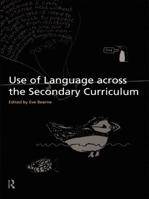 Eve Bearne - Use of Language Across the Secondary Curriculum, E-bok