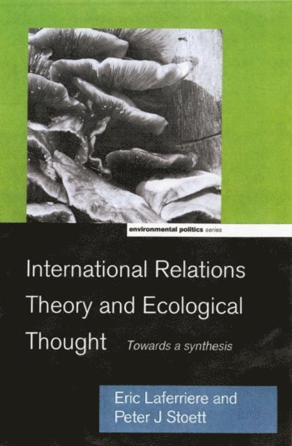 Peter J. Stoett, Eric Laferriere - International Relations Theory and Ecological Thought, E-bok