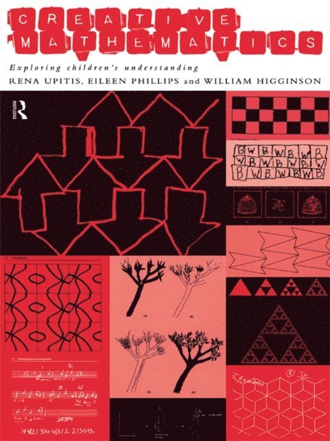 Rena Upitis, Eileen Phillips, William Higginson - Creative Mathematics, E-bok