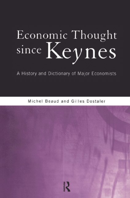 Gilles Dostaler, Michel Beaud - Economic Thought Since Keynes, E-bok