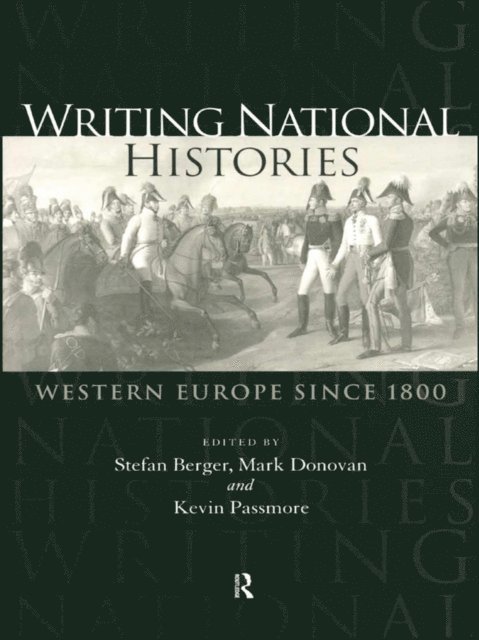 Kevin Passmore, Mark Donovan, Stefan Berger - Writing National Histories, E-bok