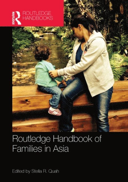 Stella R. Quah - Routledge Handbook of Families in Asia, E-bok