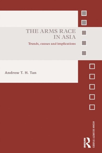 Andrew T.H. Tan - Arms Race in Asia, E-bok