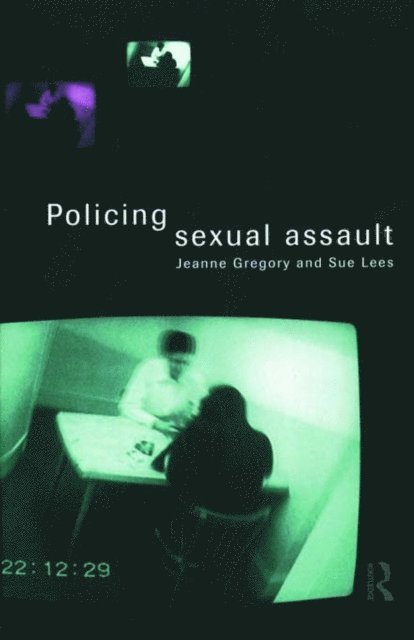 Sue Lees, Jeanne Gregory - Policing Sexual Assault, E-bok. Tillgänglighet: Lägg i varukorg