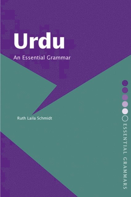 Ruth Laila Schmidt - Urdu: An Essential Grammar, E-bok