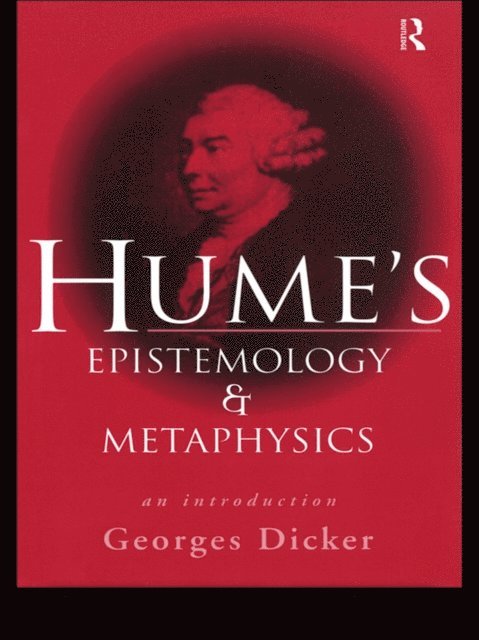 Georges Dicker - Hume's Epistemology and Metaphysics, E-bok