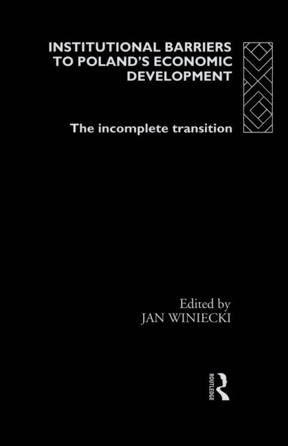 Jan Winiecki - Institutional Barriers to Economic Development, E-bok