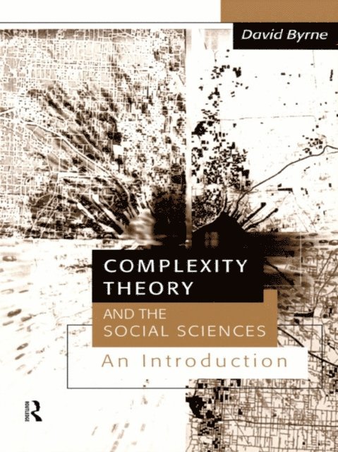 David Byrne - Complexity Theory and the Social Sciences, E-bok