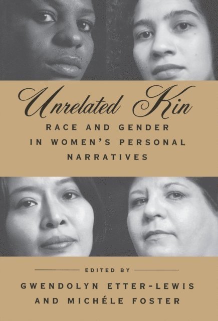 Michele Foster, Gwendolyn Etter-Lewis - Unrelated Kin, E-bok
