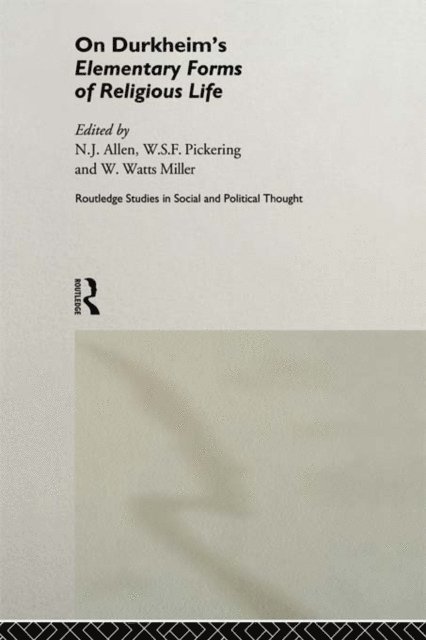 W. Watts Miller, W.S.F. Pickering, N.J. Allen - On Durkheim's Elementary Forms of Religious Life, E-bok