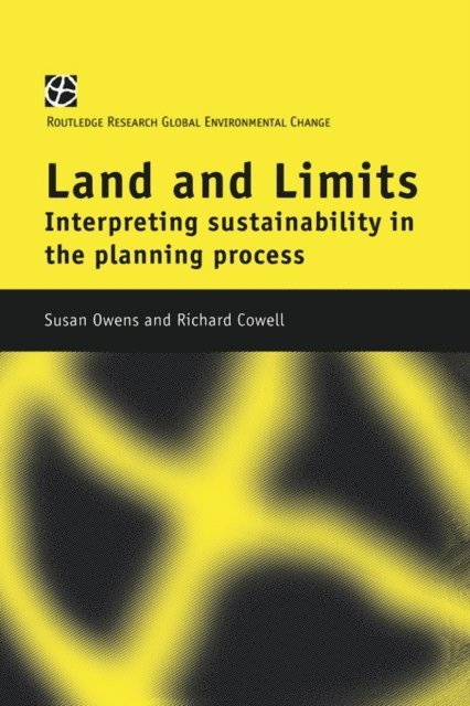Susan Owens, Richard Cowell - Land and Limits, E-bok