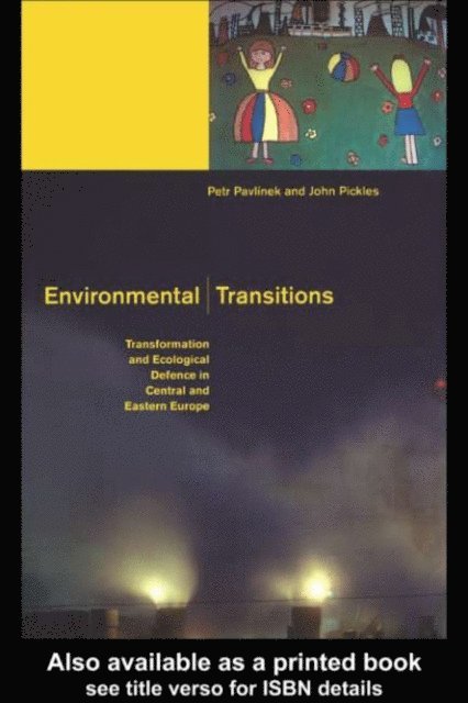 John Pickles, Petr Pavlinek - Environmental Transitions, E-bok