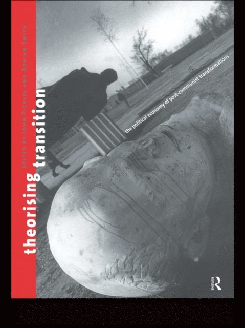 Adrian Smith, John Pickles - Theorizing Transition, E-bok
