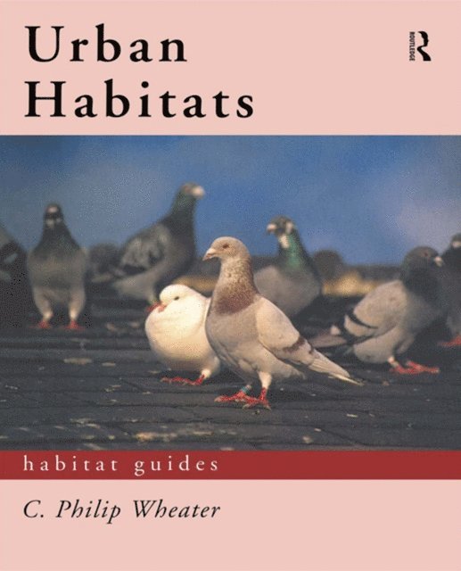 C. Philip Wheater - Urban Habitats, E-bok