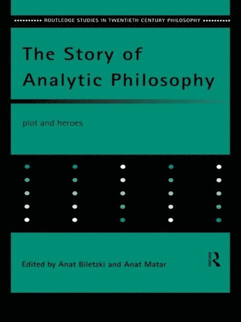 Anat Matar, Anat Biletzki - Story of Analytic Philosophy, E-bok