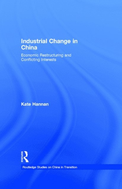 Kate Hannan - Industrial Change in China, E-bok