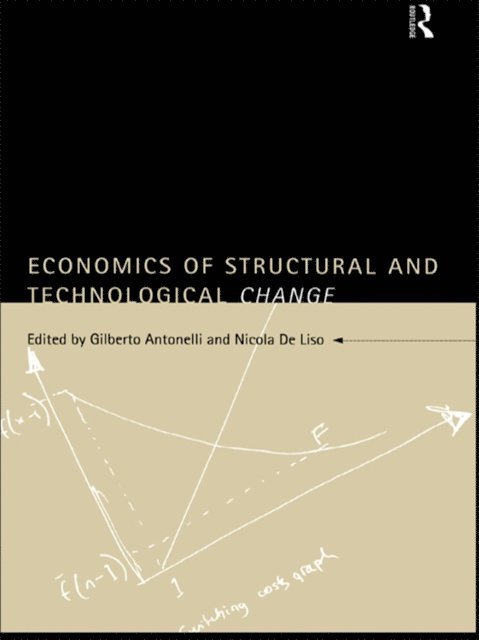 Nicola De Liso, Cristiano Antonelli - Economics of Structural and Technological Change, E-bok