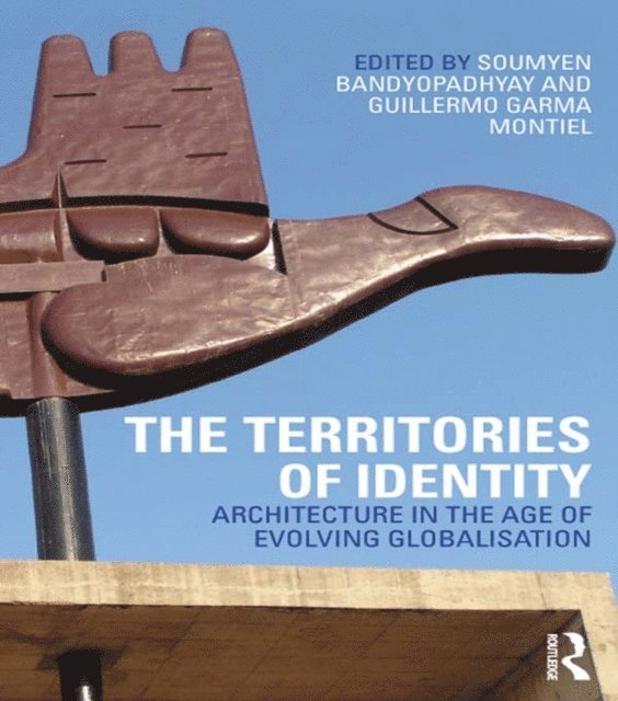 Guillermo Garma Montiel, Soumyen Bandyopadhyay - Territories of Identity, E-bok
