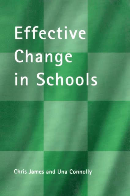 Chris James, Una Connolly - Effective Change in Schools, E-bok