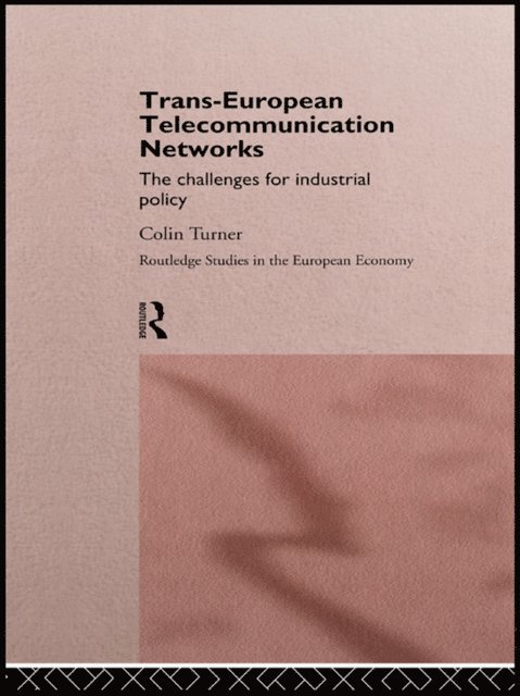 Colin Turner - Trans-European Telecommunication Networks, E-bok