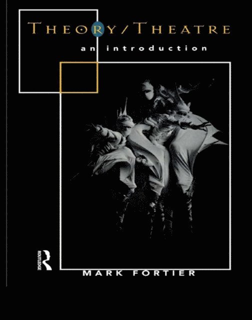 Mark Fortier - Theory/Theatre: An Introduction, E-bok
