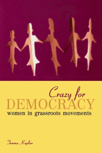 Temma Kaplan - Crazy for Democracy, E-bok