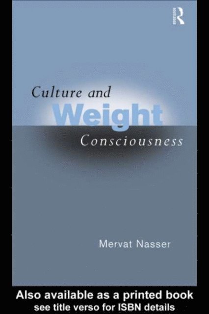 Mervat Nasser - Culture and Weight Consciousness, E-bok