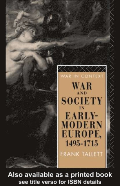 Frank Tallett - War and Society in Early Modern Europe, E-bok