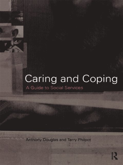 Terry Philpot, Anthony Douglas - Caring and Coping, E-bok