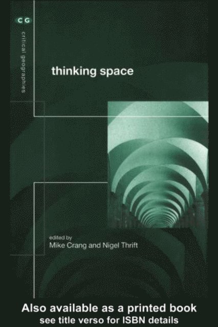 Nigel Thrift, Mike Crang - Thinking Space, E-bok