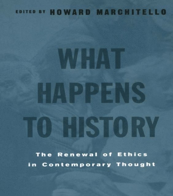 Howard Marchitello - What Happens to History, E-bok