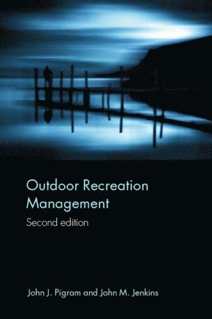 John Pigram, John Jenkins - Outdoor Recreation Management, E-bok