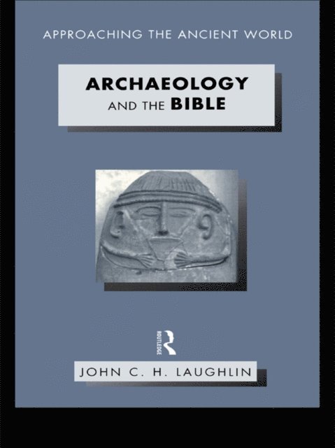 John Laughlin - Archaeology and the Bible, E-bok