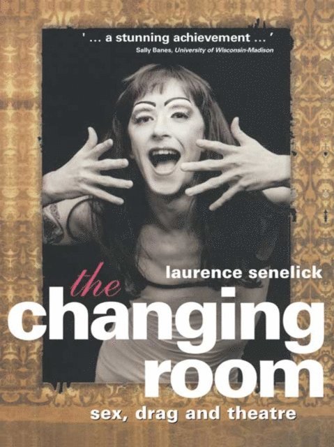 Laurence Senelick - Changing Room, E-bok