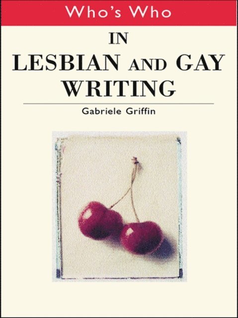 Gabriele Griffin - Who's Who in Lesbian and Gay Writing, E-bok