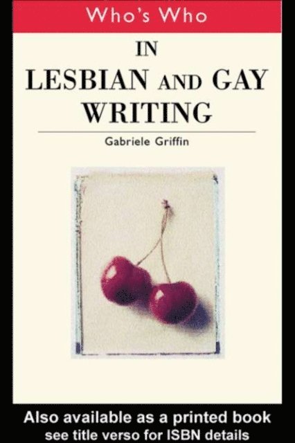 Gabriele Griffin - Who's Who in Lesbian and Gay Writing, E-bok