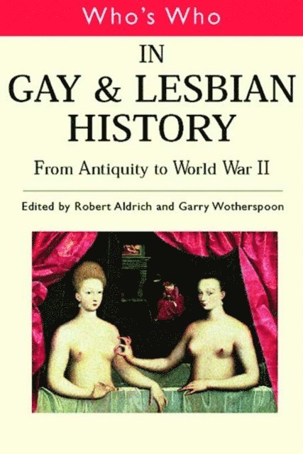 Garry Wotherspoon, Robert Aldrich - Who's Who in Gay and Lesbian History Vol.1, E-bok