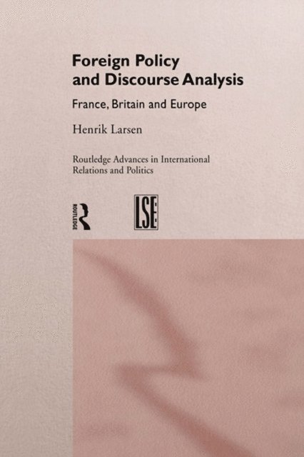 Henrik Larsen - Foreign Policy and Discourse Analysis, E-bok. Tillgänglighet: Lägg i varukorg