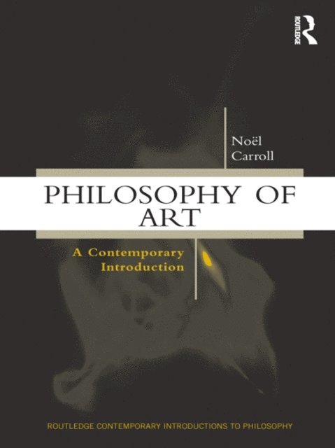 Noel Carroll - Philosophy of Art, E-bok