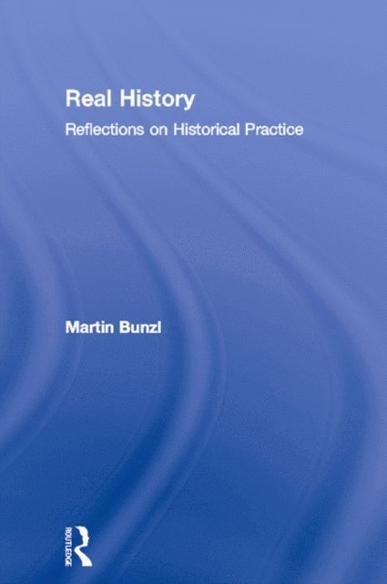 Martin Bunzl - Real History, E-bok