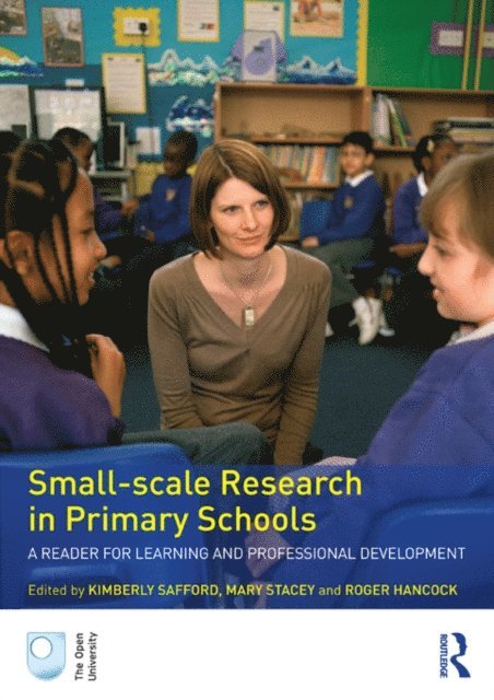 Roger Hancock, Mary Stacey, Kimberly Safford - Small-Scale Research in Primary Schools, E-bok