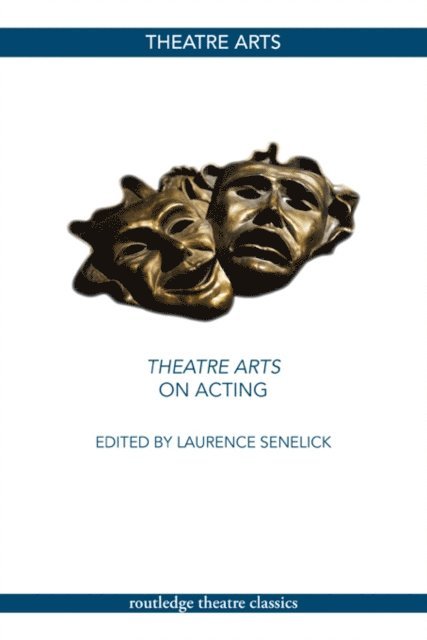Laurence Senelick - Theatre Arts on Acting, E-bok