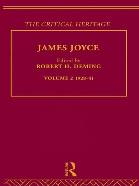 Robert Deming - James Joyce. Volume 2: 1928-41, E-bok